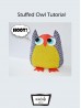 Stuffed Owl Tutorial Tutorial